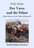 Cover-Bild zum Titel 'Der Vater und die Söhne' von 'Felix Dahn'