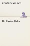 Cover-Bild zum Titel 'Der Goldene Hades' von 'Edgar Wallace'