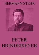 Cover-Bild zum Titel 'Peter Brindeisener' von 'Hermann Stehr'