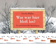 Cover-Bild zum Titel 'Was war hier bloß los?' von 'Gerda Muller'