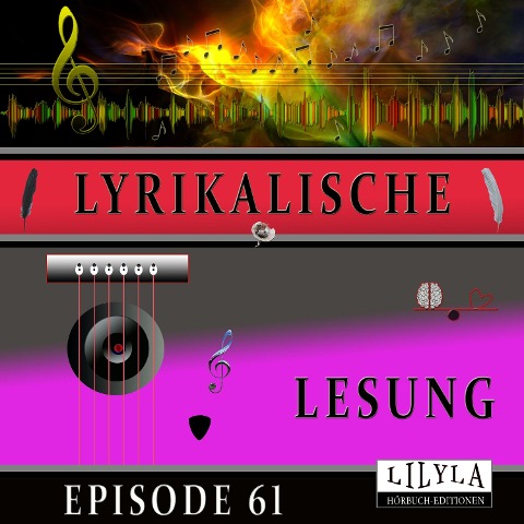 Lyrikalische Lesung Episode 61 - Various Artists, Friedrich Frieden
