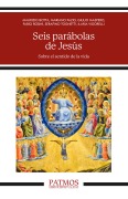 Seis parábolas de Jesús - Sergio Destito, Maurizio Botta, Mariano Fazio, Giulio Maspero, Ilaria Vigorelli