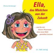 Ella, das Mädchen aus der Zukunft - Elvira Ainberger