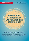 Cover-Bild zum Titel 'Warum soll es nach Plan laufen, wenn es keinen gibt?' von 'Jörg Neumann'