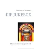 Cover-Bild zum Titel 'Die Jukebox' von 'Erica-Laurence Schneeberg'