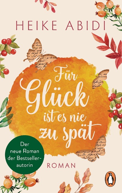 Für Glück ist es nie zu spät - Heike Abidi