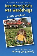 Wee Merrigold's Wee Wanderings - Marcia Lee Laycock