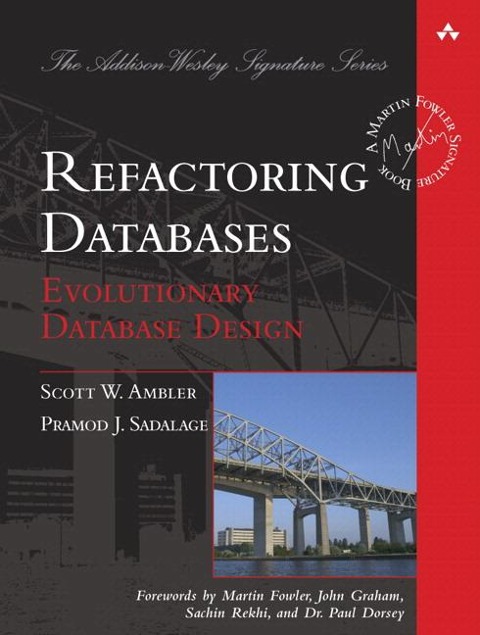 Refactoring Databases - Scott Ambler, Pramod Sadalage