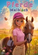 Pferde Malbuch ab 6 Jahren für Mädchen mit 50 schönen Ausmalbildern - Josef Mickey Müller