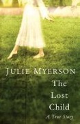 Cover-Bild zum Titel 'The Lost Child' von 'Julie Myerson'