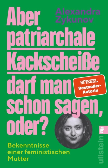 Aber patriarchale Kackscheiße darf man schon sagen, oder? - Alexandra Zykunov