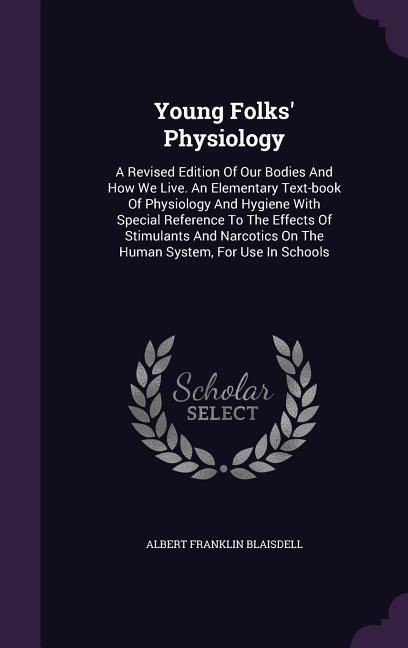 Young Folks' Physiology - Albert Franklin Blaisdell