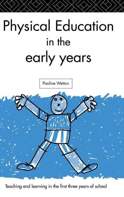 Physical Education in the Early Years - Pauline Wetton