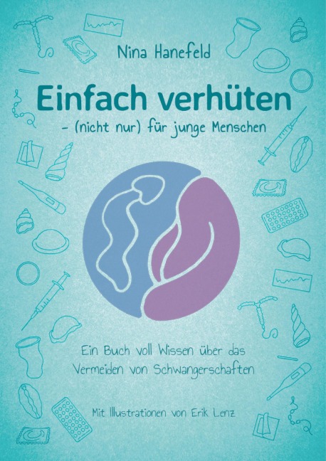 Einfach verhüten - (nicht nur) für junge Menschen - Nina Hanefeld