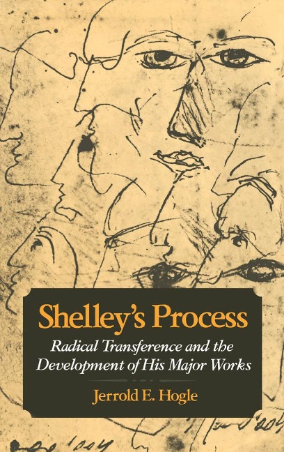 Shelley's Process - Jerrold E. Hogle