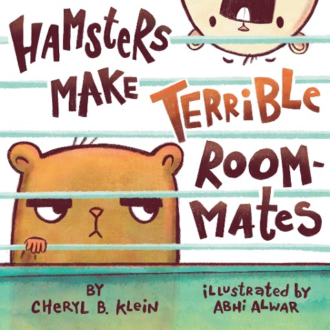 Hamsters Make Terrible Roommates - Cheryl Klein