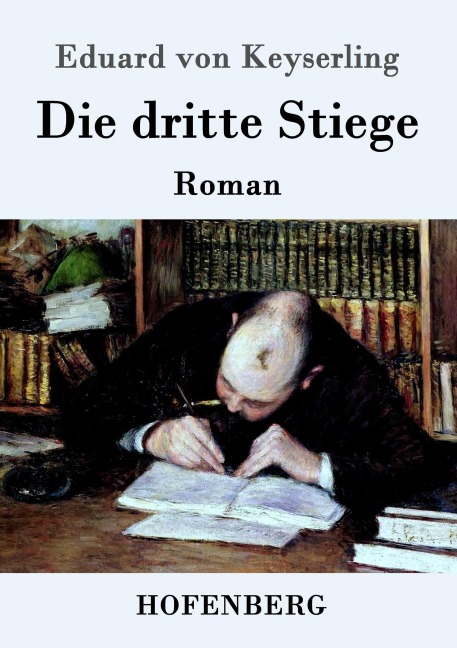 Die dritte Stiege - Eduard Von Keyserling