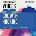 Entrepreneur Voices on Growth Hacking Lib/E - Derek Lewis