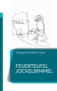 Cover-Bild zum Titel 'Feuerteufel Jockelbimmel' von 'Kindergärtner Benno Hocke'