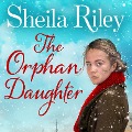 The Orphan Daughter - Sheila Riley