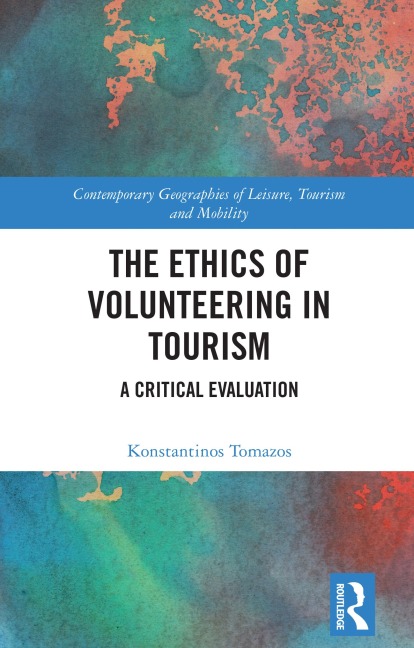 The Ethics of Volunteering in Tourism - Konstantinos Tomazos