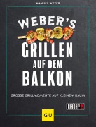 Cover-Bild zum Titel 'Weber's Grillen auf dem Balkon' von 'Manuel Weyer'