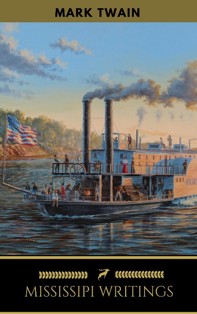 Mark Twain - Mississippi Writings - Mark Twain, Golden Deer Classics
