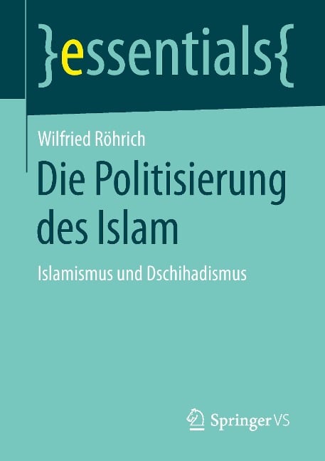 Die Politisierung des Islam - Wilfried Röhrich