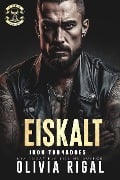 Cover-Bild zum Titel 'Iron Tornadoes - Eiskalt (Iron Tornadoes MC Romance, #1)' von 'Olivia Rigal'