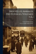 Cover-Bild zum Titel 'Nouvelles Annales Des Voyages, Volumes 1-2...' von 'Conrad Malte-Brun'