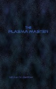 The Plasma Master - Brian Rushton