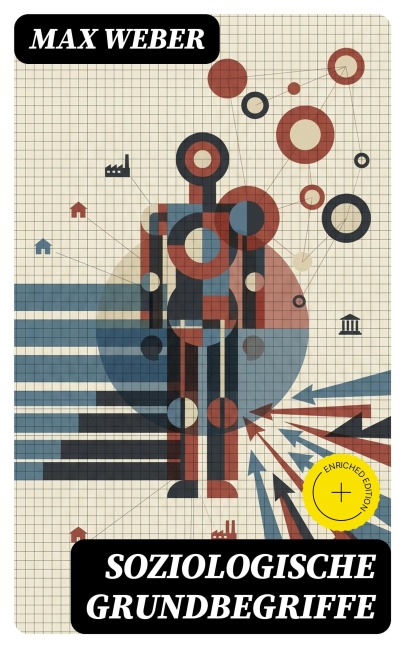 Soziologische Grundbegriffe - Max Weber