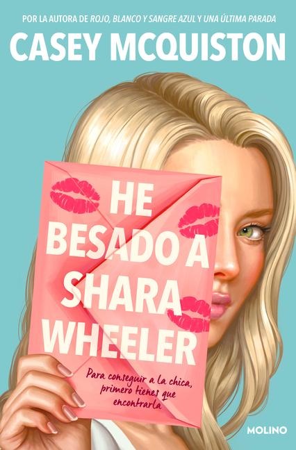 He Besado a Shara Wheeler / I Kissed Shara Wheeler - Casey Mcquiston
