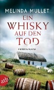 Cover-Bild zum Titel 'Ein Whisky auf den Tod' von 'Melinda Mullet'