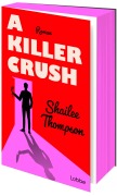 Cover-Bild zum Titel 'A Killer Crush' von 'Shailee Thompson'