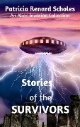 Cover-Bild zum Titel 'Stories of the Survivors (An Alien Invasion Series - The Second Generation, #0)' von 'Patricia Renard Scholes'