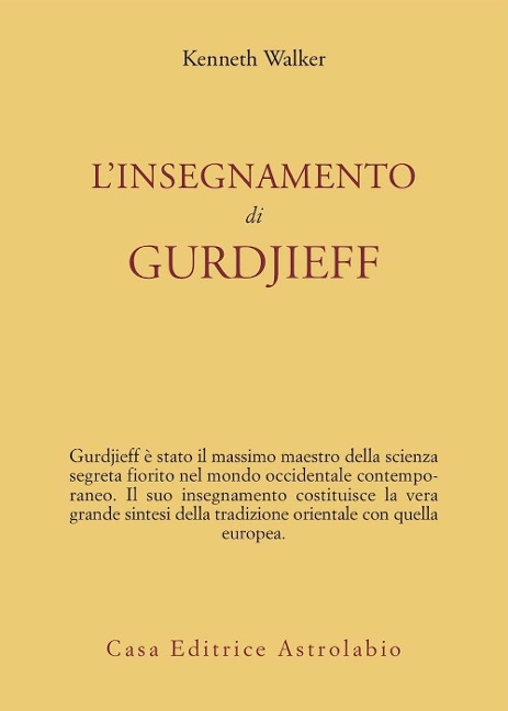 L' insegnamento di Gurdjieff - Kenneth Walker