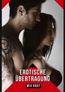 Cover-Bild zum Titel 'Erotische Übertragung' von 'Mia Graf'