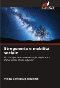 Cover-Bild zum Titel 'Stregoneria e mobilità sociale' von 'Vlada Sarkisova-Kouame'