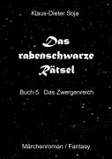 Cover-Bild zum Titel 'Das rabenschwarze Rätsel' von 'Klaus-Dieter Soja'