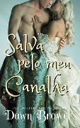 Cover-Bild zum Titel 'Salva pelo meu canalha (ligados através do tempo, #1)' von 'Dawn Brower'