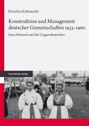 Cover-Bild zum Titel 'Konstruktion und Management deutscher Gemeinschaften 1933-1960' von 'Krisztina Kaltenecker'