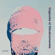 Cover-Bild zum Titel 'Cagoules Et D'calcomanies' von 'Cagoules Et D'calcomanies'