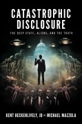 Cover-Bild zum Titel 'Catastrophic Disclosure' von 'Kent Heckenlively, Michael Mazzola'