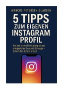 Cover-Bild zum Titel '5 Tipps zum eigenen Instagram Profil' von 'Marcus Petersen-Clasen'
