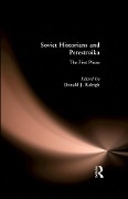 Cover-Bild zum Titel 'Soviet Historians and Perestroika: The First Phase' von 'Donald J. Raleigh'