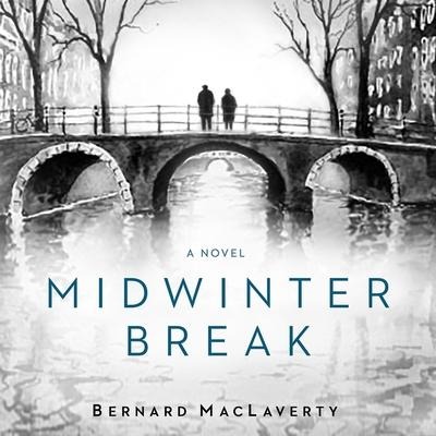 Midwinter Break Lib/E - Bernard MacLaverty