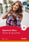 Spanisch üben - Hören & Sprechen A2 - Natalia Escolà Amaro