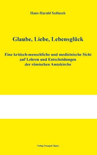 Glaube, Liebe, Lebensglück - Hans-Harald Sedlacek