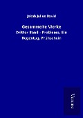 Cover-Bild zum Titel 'Gesammelte Werke' von 'Jakob Julius David'